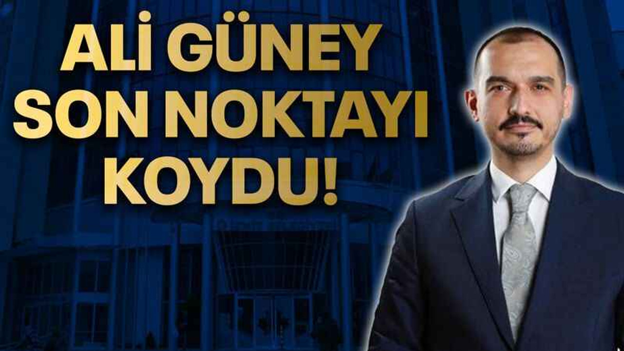 Ali Güney son noktayı koydu!